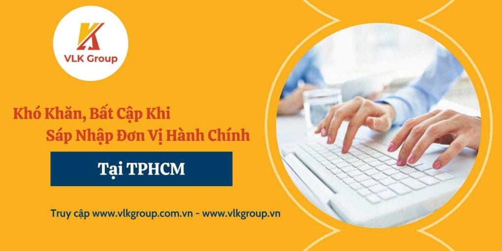 Khó khăn Khi sáp nhập các đơn vị hành chính